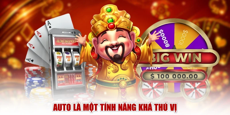 Auto là một tính năng khá thú vị