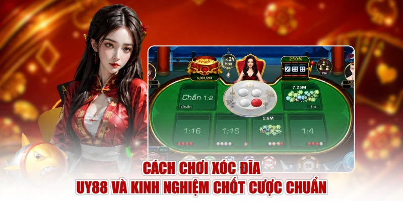 Cách Chơi Xóc Đĩa UY88 Và Kinh Nghiệm Chốt Cược Chuẩn
