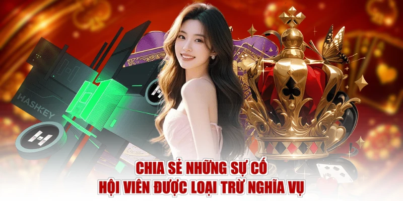 Chia sẻ những sự cố hội viên được loại trừ nghĩa vụ