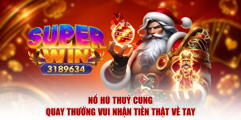 Nổ Hũ Thuỷ Cung - Quay Thưởng Vui Nhận Tiền Thật Về Tay