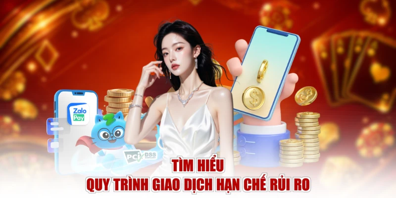 Tìm hiểu quy trình giao dịch hạn chế rủi ro