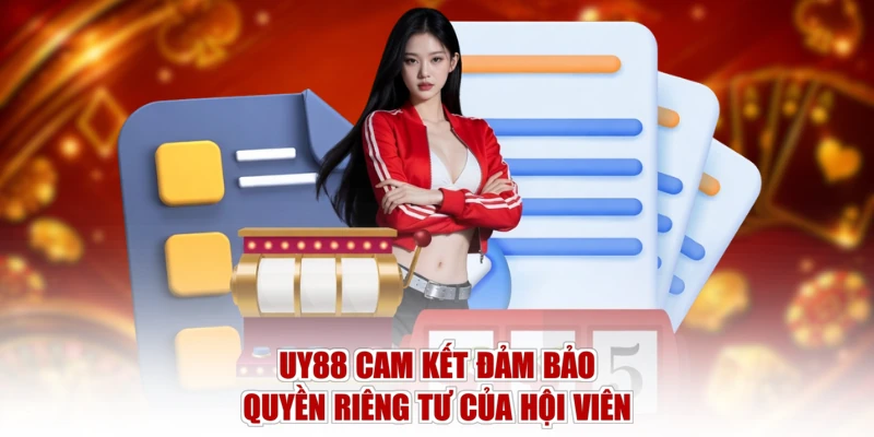 UY88 cam kết đảm bảo quyền riêng tư của hội viên